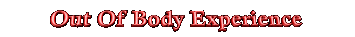 outofbodytitle.gif (4253 bytes)